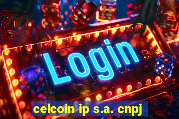 celcoin ip s.a. cnpj